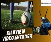 Buy Kiloview Encoder and easily streaming your outdoor live event