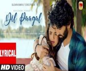 Dil Paagal (Lyrical Video) - Laqshay Kapoor, Roshni Walia &#124; Mukund Suryawanshi, Abhendra, Vaishnavi&#60;br/&#62;Singer - Laqshay Kapoor&#60;br/&#62;Music - Mukund Suryawanshi&#60;br/&#62;Lyrics - Abhendra Kumar Upadhyay, Vaishnavi Thakur&#60;br/&#62;Music Arranged by AM.AN&#60;br/&#62;Live Guitars - Ishaan Das and AM.AN&#60;br/&#62;Vocals recorded at Hear me Out studio by Mohsin Raza&#60;br/&#62;Guitars recorded at Euphony Studio by Partho Das&#60;br/&#62;Mixed and Mastered by AM.AN