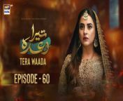 Watch all the episodes of Tera Waada https://bit.ly/3H4A69e&#60;br/&#62;&#60;br/&#62;Tera Waada Episode 60 &#124; Fatima Effendi &#124; Ali Abbas &#124; 5th March 2024 &#124; ARY Digital &#60;br/&#62;&#60;br/&#62;This story revolves around how a woman has to be flawless at everything she does, even if it hurts her in the process... &#60;br/&#62;&#60;br/&#62;Director:Zeeshan Ali Zaidi&#60;br/&#62;&#60;br/&#62;Writer: Mamoona Aziz&#60;br/&#62;&#60;br/&#62;Cast: &#60;br/&#62;Fatima Effendi, &#60;br/&#62;Ali Abbas, &#60;br/&#62;Rabya Kulsoom,&#60;br/&#62;Umer Aalam,&#60;br/&#62;Hasan Ahmed, &#60;br/&#62;Gul-e-Rana, &#60;br/&#62;Seemi Pasha, &#60;br/&#62;Hina Rizvi, &#60;br/&#62;Sajjad Pal,&#60;br/&#62;Rehan Nazim and others.&#60;br/&#62;&#60;br/&#62;Timing :&#60;br/&#62;&#60;br/&#62;Watch Tera Waada Every Monday To Saturday At 9:00 PM #arydigital &#60;br/&#62;&#60;br/&#62;Join ARY Digital on Whatsapphttps://bit.ly/3LnAbHU&#60;br/&#62;&#60;br/&#62;#terawaada #fatimaeffendi#aliabbas #pakistanidrama&#60;br/&#62;&#60;br/&#62;Pakistani Drama Industry&#39;s biggest Platform, ARY Digital, is the Hub of exceptional and uninterrupted entertainment. You can watch quality dramas with relatable stories, Original Sound Tracks, Telefilms, and a lot more impressive content in HD. Subscribe to the YouTube channel of ARY Digital to be entertained by the content you always wanted to watch.&#60;br/&#62;&#60;br/&#62;Join ARY Digital on Whatsapphttps://bit.ly/3LnAbHU