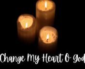 Change My Heart Oh God | Lyric Video from god shiva xxx