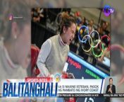 Nag-qualify sa 2024 Paris Olympics ang former Pinay fencer na si Maxine Esteban!&#60;br/&#62;&#60;br/&#62;&#60;br/&#62;Balitanghali is the daily noontime newscast of GTV anchored by Raffy Tima and Connie Sison. It airs Mondays to Fridays at 10:30 AM (PHL Time). For more videos from Balitanghali, visit http://www.gmanews.tv/balitanghali.&#60;br/&#62;&#60;br/&#62;#GMAIntegratedNews #KapusoStream&#60;br/&#62;&#60;br/&#62;Breaking news and stories from the Philippines and abroad:&#60;br/&#62;GMA Integrated News Portal: http://www.gmanews.tv&#60;br/&#62;Facebook: http://www.facebook.com/gmanews&#60;br/&#62;TikTok: https://www.tiktok.com/@gmanews&#60;br/&#62;Twitter: http://www.twitter.com/gmanews&#60;br/&#62;Instagram: http://www.instagram.com/gmanews&#60;br/&#62;&#60;br/&#62;GMA Network Kapuso programs on GMA Pinoy TV: https://gmapinoytv.com/subscribe
