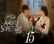 謝謝你溫暖我15 - Angels Fall Sometime 2024 Ep15 Full HD from 母子乱