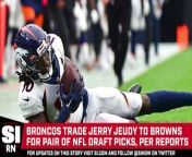 The Browns and Broncos struck a deal to bring Jerry Jeudy to Cleveland for a couple of late round draft picks.