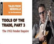 TALES FR0M NERDVILLE by Joe Bonamassa&#60;br/&#62;TOOLS OF THE TRADE, PART 3&#60;br/&#62;&#60;br/&#62;OVER THE LAST two columns, Joe Bonamassa demonstrated the attributes of two of his favorite guitars: the 1954 Gibson Les Paul goldtop with P90 pickups, and the 1961 Gibson dot- neck ES-335. This month, he’ll continue our expedition with another guitar he considers to be an essential tool of the trade — the 1952 Fender Esquire.&#60;br/&#62;&#60;br/&#62;#JoeBonamassa #FenderEsquire
