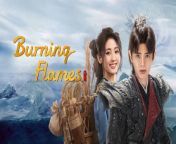 Burning Flames - Episode 13 (EngSub)
