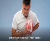 Debunking Medical Myths - Heart Disease from emma heart anl
