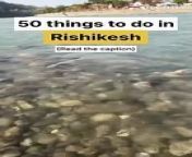 50 things to do in Rishikesh:&#60;br/&#62;&#60;br/&#62;1. Ganga Aarti at Parmarth Niketan or Triveni Ghat&#60;br/&#62;2. Bungee jumping&#60;br/&#62;3. giant swing&#60;br/&#62;4. River Rafting&#60;br/&#62;5. Flying fox&#60;br/&#62;6. Cafe hopping&#60;br/&#62;7. Thali at Chotiwala&#60;br/&#62;8. Shopping in hippie market&#60;br/&#62;9. River side camping&#60;br/&#62;10. Trekking&#60;br/&#62;11. Yoga course&#60;br/&#62;12. Rock climbing&#60;br/&#62;13. Neer Garh waterfall&#60;br/&#62;14. Patna waterfall&#60;br/&#62;15. Laxman Jhula&#60;br/&#62;16. Ram Jhula&#60;br/&#62;17. Janki Jhula&#60;br/&#62;18. Thrill factory for adventure activities&#60;br/&#62;19. Jumpin Heights for adventure activities&#60;br/&#62;20. Aastha Path&#60;br/&#62;21. Vashisht Gufa&#60;br/&#62;22. Rishikund&#60;br/&#62;23. Neelkanth Mahadev Temple&#60;br/&#62;24. Kunjapuri Devi Temple&#60;br/&#62;25. Tera Manzil Temple&#60;br/&#62;26. Raghunath Temple&#60;br/&#62;27. Shri Bharat Temple&#60;br/&#62;28. Lakshman Temple&#60;br/&#62;29. Gurudwara Shri Hemkund Sahib&#60;br/&#62;30. Beatles Ashram&#60;br/&#62;31. Parmarth Niketan Ashram&#60;br/&#62;32. Swarg Ashram&#60;br/&#62;33. Sivananda Ashram&#60;br/&#62;34. Madhuban Ashram&#60;br/&#62;35. Swami Dayanand Ashram&#60;br/&#62;36. Omkarananda Ashram&#60;br/&#62;37. Anand Prakash Ashram&#60;br/&#62;38. Himalayan Yog Ashram&#60;br/&#62;39. Osho Ganga Dham Ashram&#60;br/&#62;40. Hidden White sand beach&#60;br/&#62;41. Take a dip in Ganga river&#60;br/&#62;42. Sunset from Kyarki Sunset point&#60;br/&#62;43. Gita Bhawan&#60;br/&#62;44. Sit by the ghat &amp; relax&#60;br/&#62;45. Muni ki reti&#60;br/&#62;46. Staycation in luxurious resorts&#60;br/&#62;47. Shakes at Ganga view cafe&#60;br/&#62;48. Breakfast at Ira’s kitchen &amp; Tea room /Little Buddha Cafe&#60;br/&#62;49. Meal at The 60’s or Beatles Cafe &amp; Om Freedom Cafe&#60;br/&#62;50. Desserts at Bakery on wheel &amp; German Bakery
