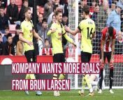 Vincent Kompany believes that were it not for injuries, Jacob Bruun Larsen would be a household name and is hoping for more goals from his as Burnley battle against relegation to the Championship.