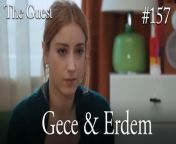 &#60;br/&#62;Gece &amp; Erdem #157&#60;br/&#62;&#60;br/&#62;Escaping from her past, Gece&#39;s new life begins after she tries to finish the old one. When she opens her eyes in the hospital, she turns this into an opportunity and makes the doctors believe that she has lost her memory.&#60;br/&#62;&#60;br/&#62;Erdem, a successful policeman, takes pity on this poor unidentified girl and offers her to stay at his house with his family until she remembers who she is. At night, although she does not want to go to the house of a man she does not know, she accepts this offer to escape from her past, which is coming after her, and suddenly finds herself in a house with 3 children.&#60;br/&#62;&#60;br/&#62;CAST: Hazal Kaya,Buğra Gülsoy, Ozan Dolunay, Selen Öztürk, Bülent Şakrak, Nezaket Erden, Berk Yaygın, Salih Demir Ural, Zeyno Asya Orçin, Emir Kaan Özkan&#60;br/&#62;&#60;br/&#62;CREDITS&#60;br/&#62;PRODUCTION: MEDYAPIM&#60;br/&#62;PRODUCER: FATIH AKSOY&#60;br/&#62;DIRECTOR: ARDA SARIGUN&#60;br/&#62;SCREENPLAY ADAPTATION: ÖZGE ARAS&#60;br/&#62;