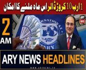 #IMF #headlines #pmshehbazsharif #pakarmy #bushrabibi #supremecourt #karachi &#60;br/&#62;&#60;br/&#62;Follow the ARY News channel on WhatsApp: https://bit.ly/46e5HzY&#60;br/&#62;&#60;br/&#62;Subscribe to our channel and press the bell icon for latest news updates: http://bit.ly/3e0SwKP&#60;br/&#62;&#60;br/&#62;ARY News is a leading Pakistani news channel that promises to bring you factual and timely international stories and stories about Pakistan, sports, entertainment, and business, amid others.&#60;br/&#62;&#60;br/&#62;Official Facebook: https://www.fb.com/arynewsasia&#60;br/&#62;&#60;br/&#62;Official Twitter: https://www.twitter.com/arynewsofficial&#60;br/&#62;&#60;br/&#62;Official Instagram: https://instagram.com/arynewstv&#60;br/&#62;&#60;br/&#62;Website: https://arynews.tv&#60;br/&#62;&#60;br/&#62;Watch ARY NEWS LIVE: http://live.arynews.tv&#60;br/&#62;&#60;br/&#62;Listen Live: http://live.arynews.tv/audio&#60;br/&#62;&#60;br/&#62;Listen Top of the hour Headlines, Bulletins &amp; Programs: https://soundcloud.com/arynewsofficial&#60;br/&#62;#ARYNews&#60;br/&#62;&#60;br/&#62;ARY News Official YouTube Channel.&#60;br/&#62;For more videos, subscribe to our channel and for suggestions please use the comment section.