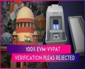 The Supreme Court on Friday, April 26, dismissed a batch of petitions seeking 100% cross-verification of the votes cast in Electronic Voting Machines (EVMs) with Voter-Verifiable Paper Audit Trail (VVPAT) slips. Rejecting the pleas, the apex court passed two directions to further strengthen the safety of EVMs. &#60;br/&#62;