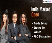 - Global news flow &amp; cues&#60;br/&#62;- Stocks to watch, trade setup&#60;br/&#62;- F&amp;O strategies&#60;br/&#62;&#60;br/&#62;&#60;br/&#62;Samina Nalwala, Niraj Shah, and Tamanna Inamdar bring all this and more as we head toward the &#39;India Market Open&#39;. #NDTVProfitLive