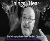 The first ad for Things I Hear, on the Misophonia Without Borders Channel.&#60;br/&#62;&#60;br/&#62;Just a guy with Misophonia, talking about Misophonia.&#60;br/&#62;&#60;br/&#62;Born out of the Misophonia Without Borders support group (https://www.facebook.com/groups/misophoniawithoutborders), this channel will occasionally discuss research, treatments, etc., but is more of a &#92;