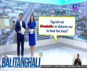 Ansabe kaya ng netizens sa kanilang diskarte to beat the heat?&#60;br/&#62;&#60;br/&#62;&#60;br/&#62;Balitanghali is the daily noontime newscast of GTV anchored by Raffy Tima and Connie Sison. It airs Mondays to Fridays at 10:30 AM (PHL Time). For more videos from Balitanghali, visit http://www.gmanews.tv/balitanghali.&#60;br/&#62;&#60;br/&#62;#GMAIntegratedNews #KapusoStream&#60;br/&#62;&#60;br/&#62;Breaking news and stories from the Philippines and abroad:&#60;br/&#62;GMA Integrated News Portal: http://www.gmanews.tv&#60;br/&#62;Facebook: http://www.facebook.com/gmanews&#60;br/&#62;TikTok: https://www.tiktok.com/@gmanews&#60;br/&#62;Twitter: http://www.twitter.com/gmanews&#60;br/&#62;Instagram: http://www.instagram.com/gmanews&#60;br/&#62;&#60;br/&#62;GMA Network Kapuso programs on GMA Pinoy TV: https://gmapinoytv.com/subscribe