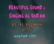 Enjoy the beautiful sound and singing Al Qur&#39;an&#60;br/&#62;Qs. Al Baqarah 61-70&#60;br/&#62;Hope this usefull for us&#60;br/&#62;&#60;br/&#62;Please subscribe, like and share being amal jariyah for us&#60;br/&#62;&#60;br/&#62;#arabic #alquran #lofi #moslem #islam #albaqarah #muslim